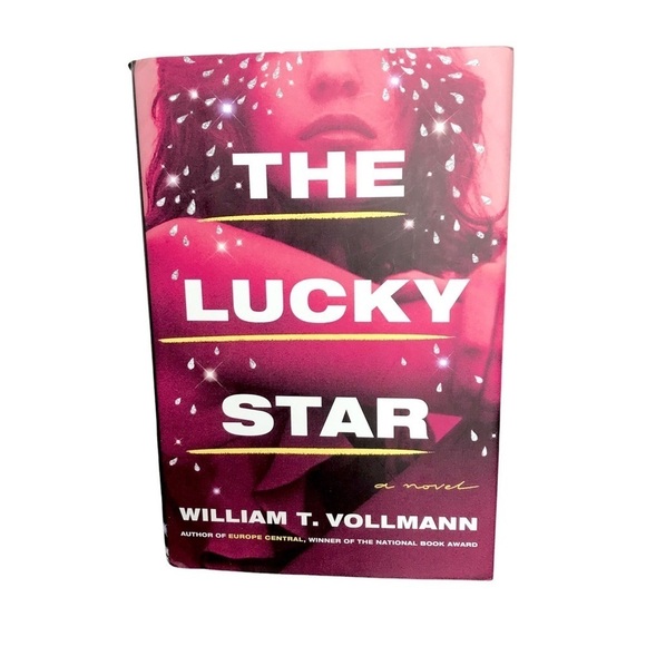 The Lucky Star: A Novel by William T. Vollmann Hardcover - Picture 1 of 4